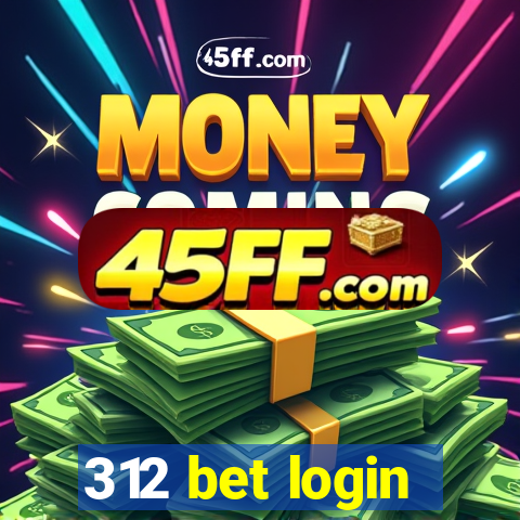 312 bet login